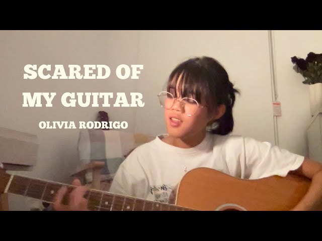 SCARED OF MY GUITAR BY OLIVIA RODRIGO (cover by kaelia)