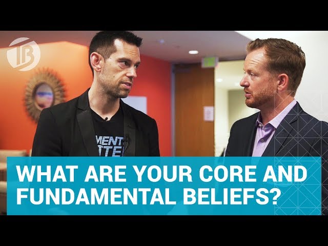 What Are Your Core and Fundamental Beliefs?