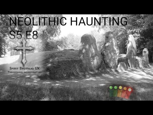 NEOLITHIC HAUNTING PARANORMAL INVESTIGATORS S5 E8