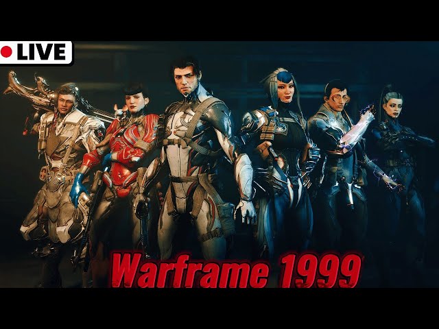 Warframe 1999: A Noob’s Journey Begins (Live Stream)