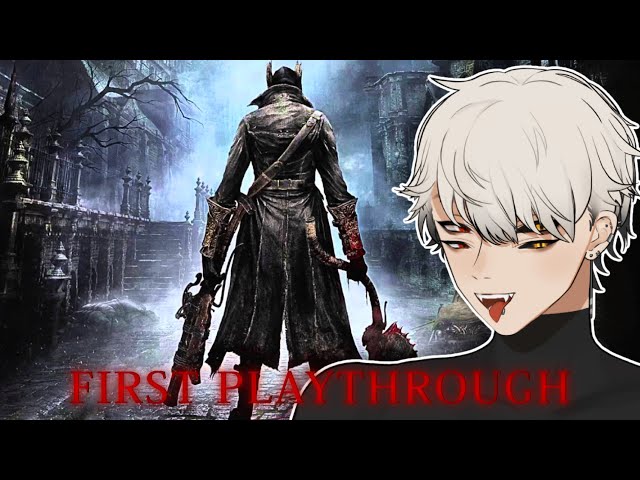 Vtuber Thirsts For The Blood | First Bloodborne Playthrough & Apex legends Tournament