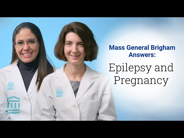 Epilepsy & Pregnancy: Causes, Complications, and Treatments | Mass General Brigham