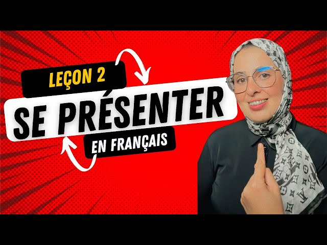 Leçon 2 Comment se présenter en français how to introduce myself in french