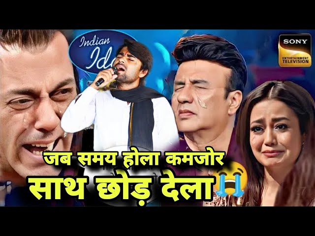 जब समय होला कमज़ोर😭//Indian idol मैं ये लड़का सभी को बहुत रुलाया//sad performance