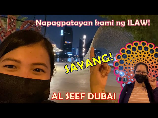 Sayang! Ganda pa naman dito (Al Seef Dubai)