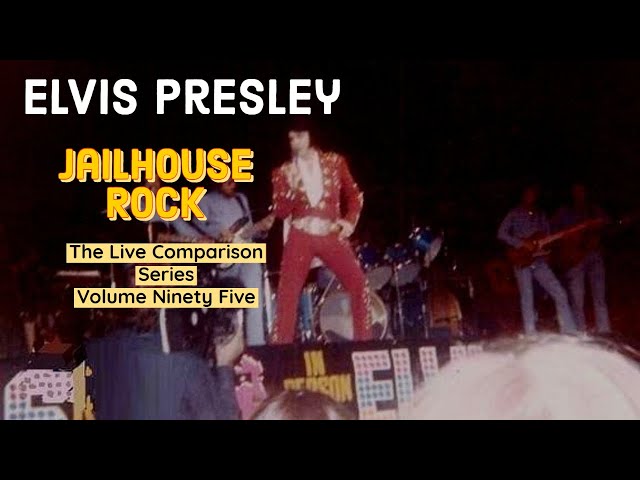 Elvis Presley - Jailhouse Rock - The Live Comparison Series - Volume Ninety Five