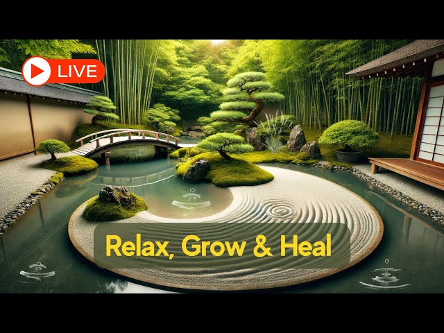 🔴 LIVE 🎋 Zen Garden Music for Plants & People ♾️ Relax, Grow & Heal Together