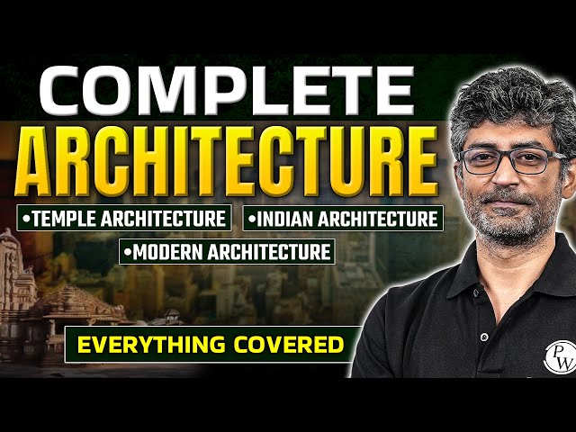 Complete ARCHITECTURE in 1 Video⚡ Indian, Temple & Modern Architecture - Everything Covered | UPSC