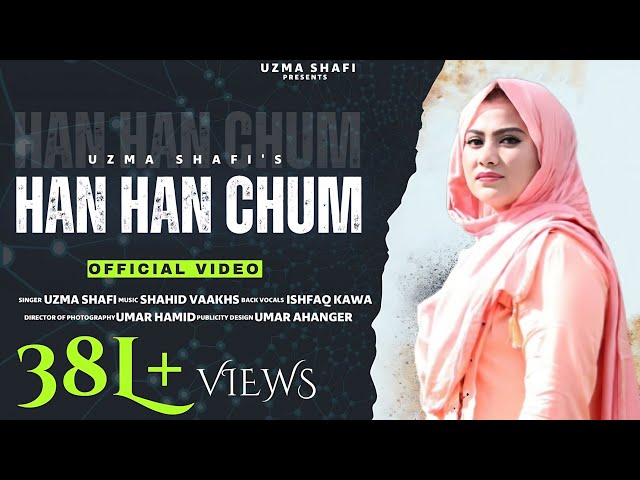 Han Han Cham | UZMA SHAFI | ISHFAQ KAWA / kashmiri songs /New kashmiri song