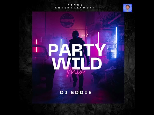 Dj Eddie - Party Wild Mix