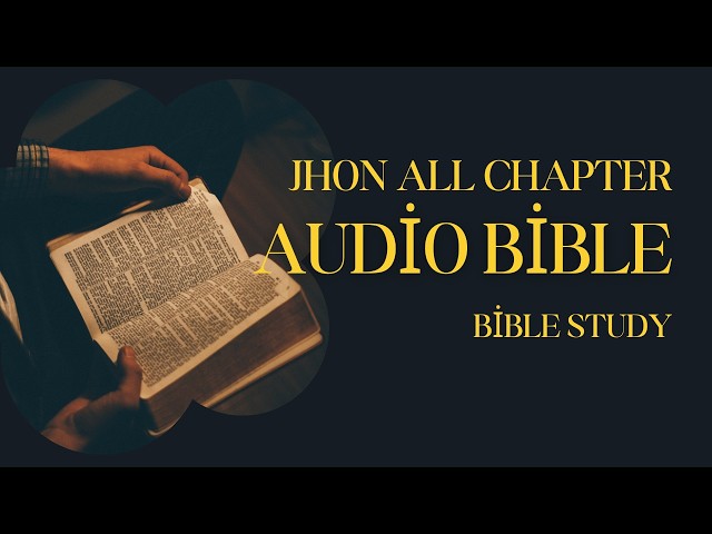 Holy Bible audio: Book of Jhon (Accompanied by Relaxing Music)  Christian Meditation