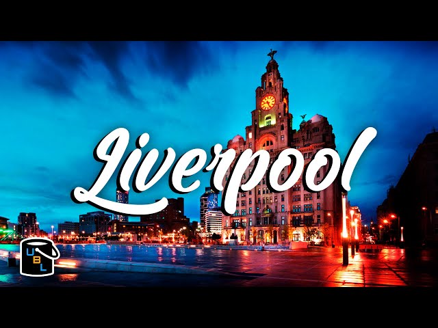 Liverpool - Complete City Guide - England Travel Advice & Tips - Bucket List Ideas!