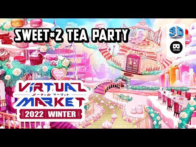 【VR Chat】Virtual Market 2022 Winter: Sweet×2 Tea Party 【VR180 8K 3D】