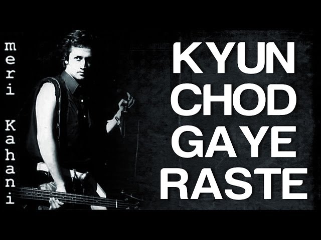 Kyun Chod Gaye Raste - Meri Kahani | Atif Aslam