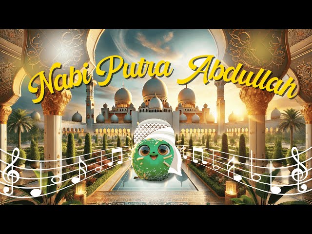 NABI PUTRA ABDULLAH (MANUSIA IDOLAKU NABIYULLAH MUHAMMAD)LAGU ANAK MUSLIM INDONESIA | FIZA SI KLEPON