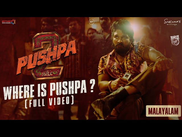 Where is Pushpa? | Pushpa 2 - The Rule (Malayalam) | Allu Arjun | Sukumar | Rashmika | Fahadh Faasil