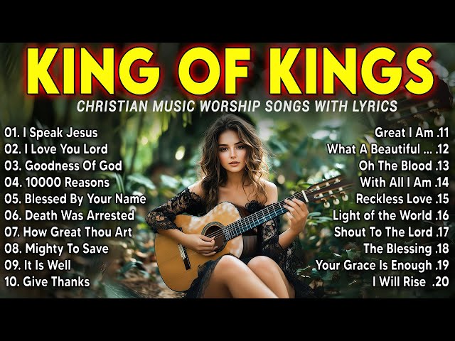 Praise and Worship Songs 2025 - Best Morning Worship Songs Playlist - Goodness Of God, I Speak Jesus