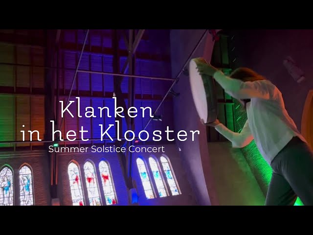 Klanken in het Klooster - Summer Solstice editie 2024