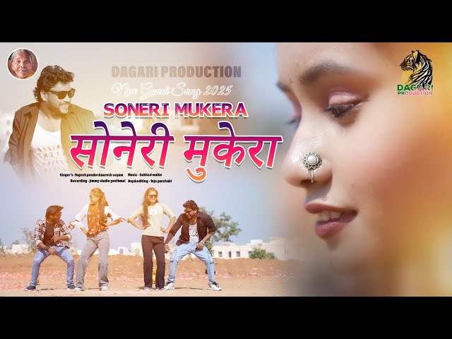 New gondi song ! Soneri Mukera 2025 !   Dagari pendor! yogesh Pendor! jimmy studio! Naresh soyam