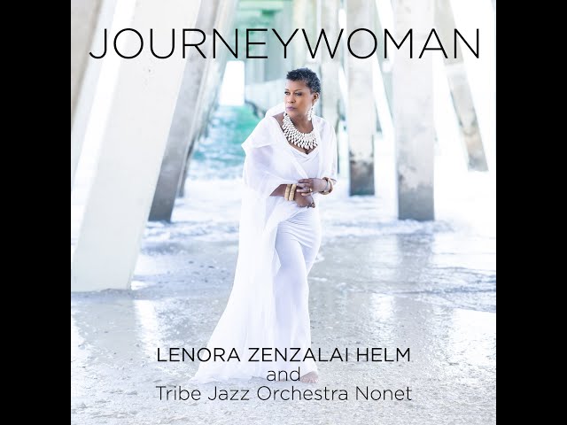 The Story behind JOURNEYWOMAN by Lenora Zenzalai Helm