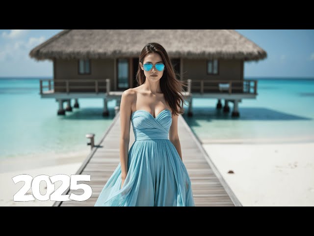 Summer Vibes 2025 🌴 Best of 2025 Chill House, Tropical & Deep Chillout Mix