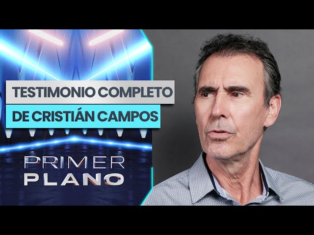 "ME CAUSA INDIGNACIÓN TANTA MENTIRA": Cristián Campos rompió el silencio en exclusiva - Primer Plano