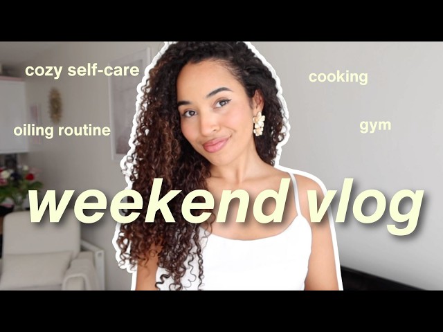 A WEEKEND IN MY LIFE | Cozy Self-Care, Hair Oiling Routine & Reset