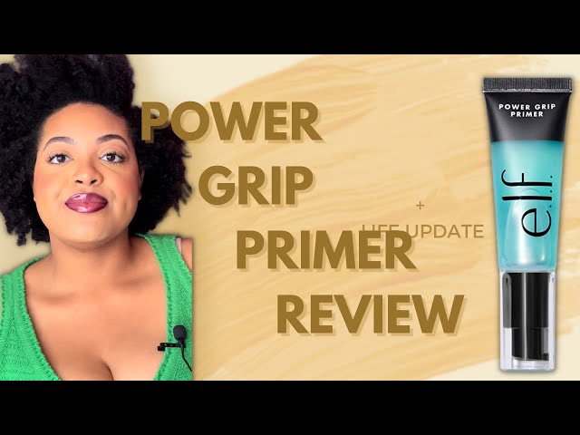 ELF New Power Grip Primer formula + Life update GRWM + Spirituality Chat