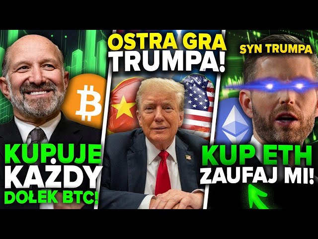 SYN TRUMPA NAGANIA NA ETH, WLFI Robi Zamieszanie! (Chiny W Odwecie Do USA)