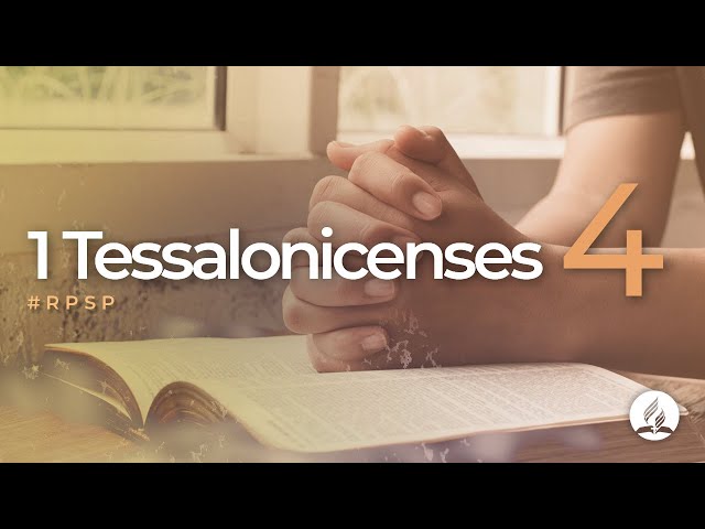 1 Tessalonicenses 4 - Reavivados Por Sua Palavra | #RPSP