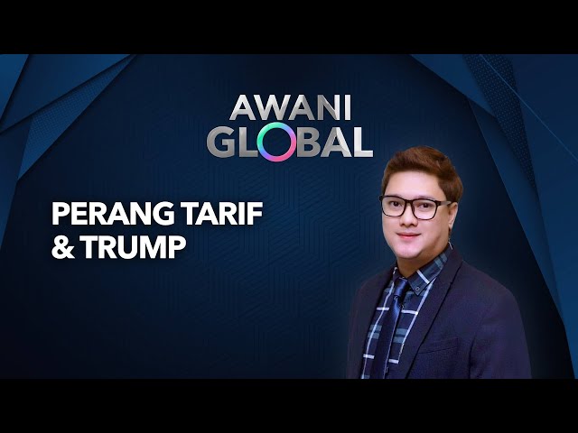 [LANGSUNG] AWANI Global | Perang Tarif & Trump  | 9 Feb 2025