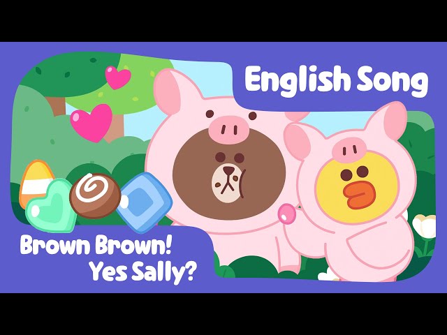 [Brown TV] Brown Brown! Yes Sally? | Nursery Rhymes | Line Friends Kids Song