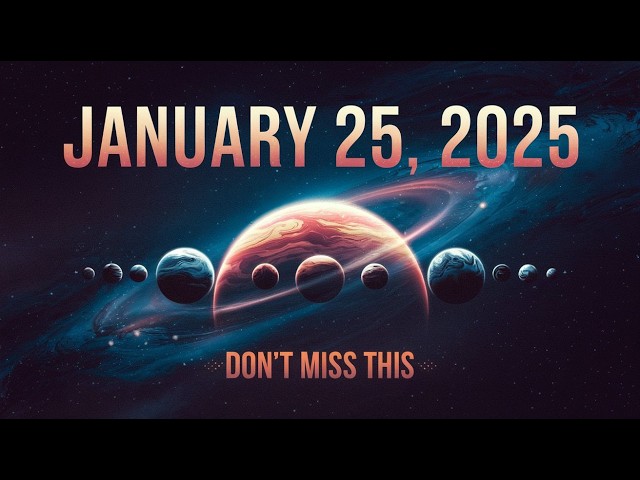 WITNESS Rare Planetary Alignment Happening January 25th 2025!