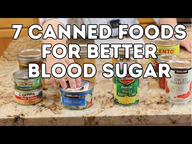 7 Canned Foods for Better Blood Sugar