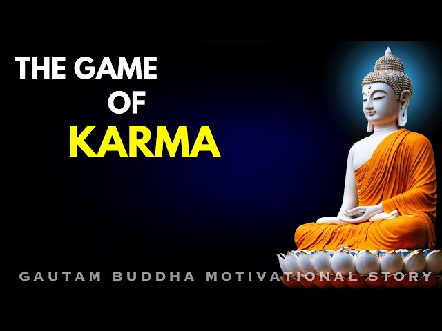 The Game Of Karma | Gautam Buddha Motivational Story | Words Of buddha