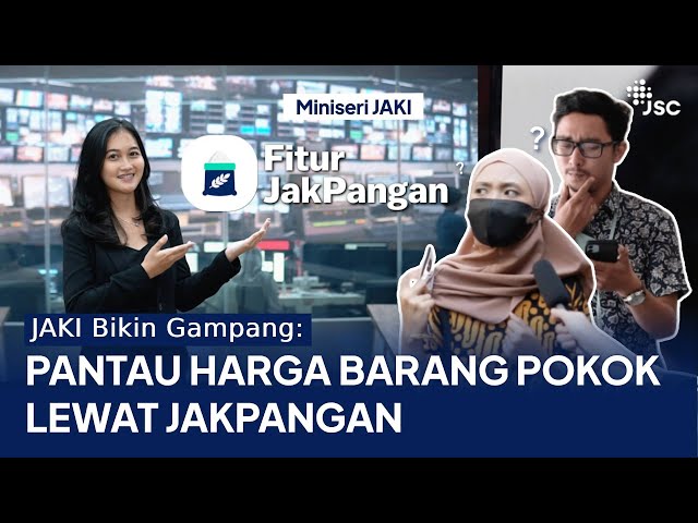 JAKI Bikin Gampang: Pantau HARGA PANGAN Lewat JakPangan