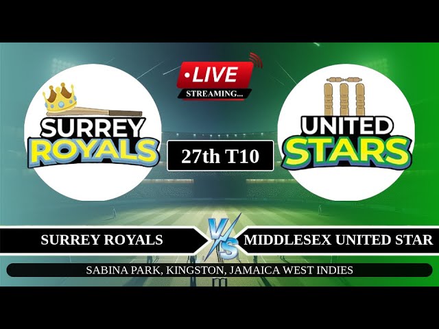 🔴Live: SRO vs UNS 27th T10 Live | Jamaica T10 Live Score | Surrey Royals vs United Stars Live