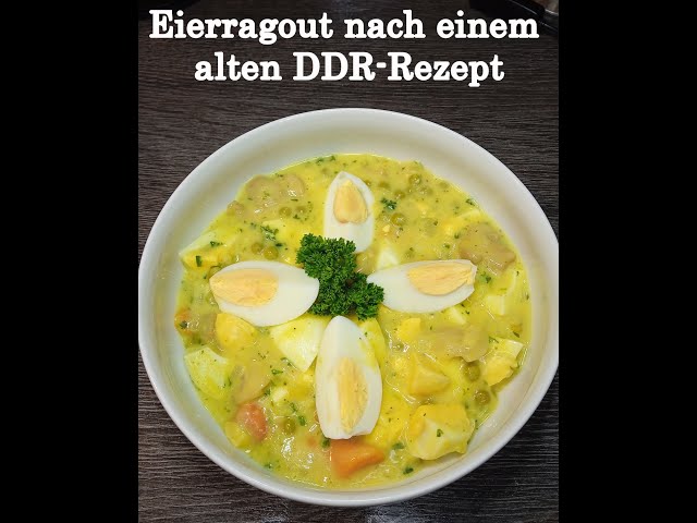 DDR Eierragout (Eierfrikassee) nach einem alten und originalen Rezept aus der ehem. DDR