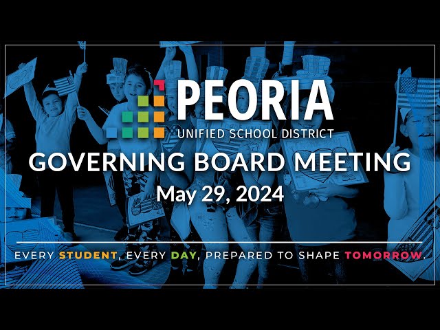 Peoria Unified Governing Board Meeting (May 29, 2024)