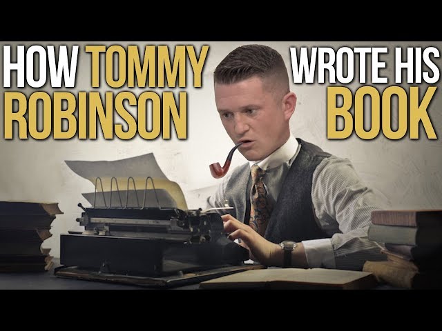 HOW TOMMY ROBINSON WROTE HIS NEW BOOK (PARODY)