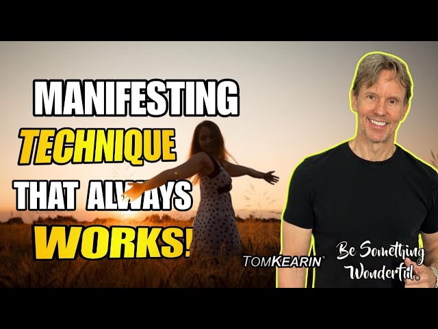 Why Manifesting Techniques Always Work