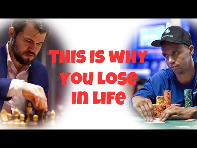 Understanding these Games will Change Your Life: Chess VS Poker