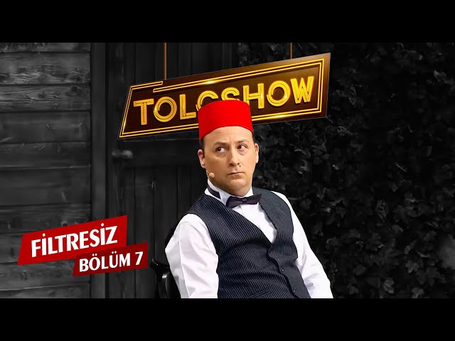 TOLGSHOW Filtresiz 7. Bölüm (Tek Parça)