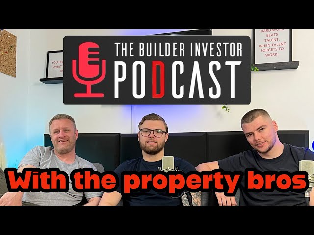 The Builder Investor Podcast no 4. Rent to Rent with Kyle & Leon and their lessons learnt