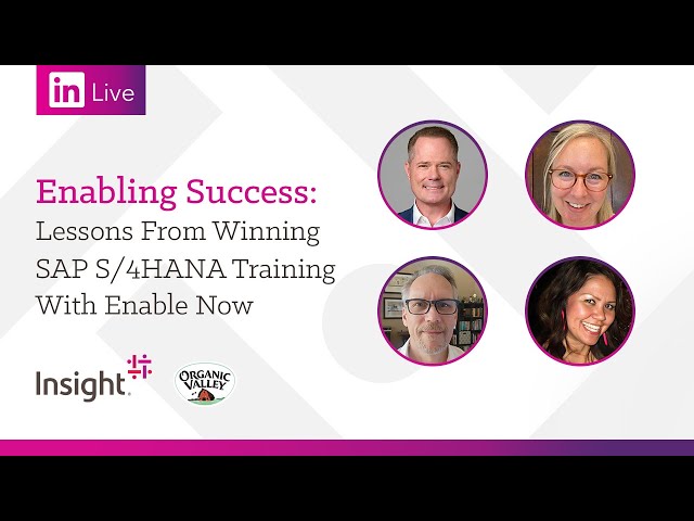 LinkedIn Live: Lessons for Winning SAP S/4HANA Training With Enable Now