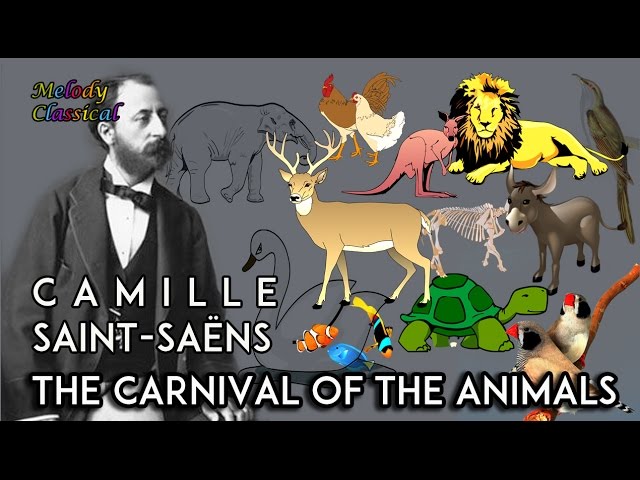 ♬ Camille Saint-Saëns ♯ The Carnival of the Animals (complete) / Le Carnaval des Animaux ♯ [HQ]