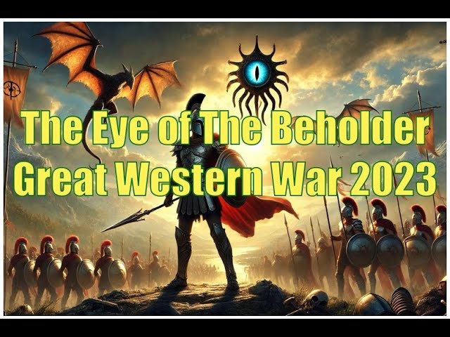 From The Eye of The Beholder - Great Western War 2023 - Saturday - First Open Field