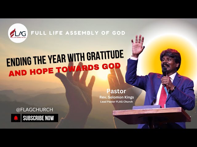 Ending the Year with gratitude and hope towards God | FLAG Church  |  Rev. Solomon Kings