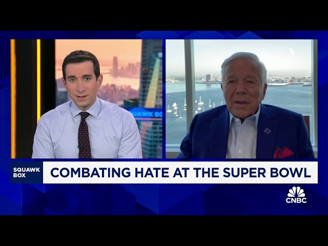 Robert Kraft on combating hate at the Super Bowl: I've never seen hate like it is now in the U.S.