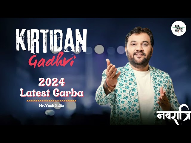 Kirtidan Gadhvi All Time Hits | Non Stop Garba | Navratri Special 2024 | Kirtidan Gadhvi Garba